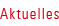 Aktuelles