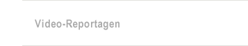Video-Reportagen