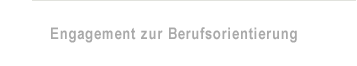Engagement zur Berufsorientierung